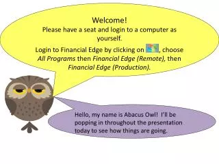 Welcome! Please have a seat and login to a computer as yourself.