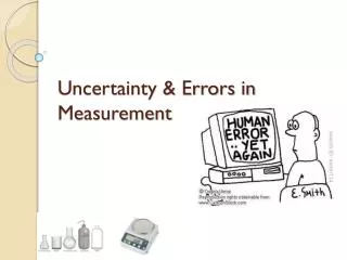 Uncertainty &amp; Errors in Measurement