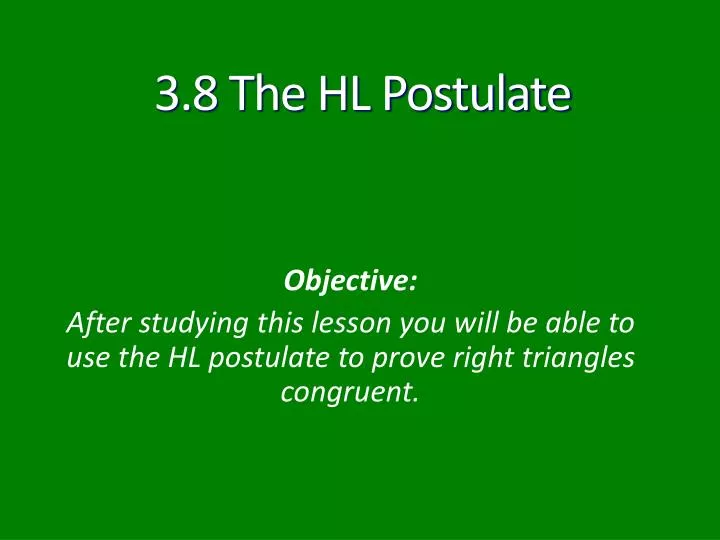 3 8 the hl postulate