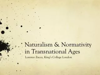 Naturalism &amp; Normativity in Transnational Ages