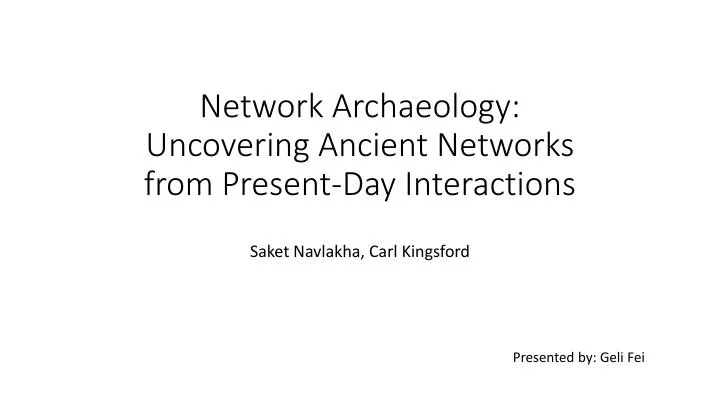 network archaeology uncovering ancient networks from present day interactions