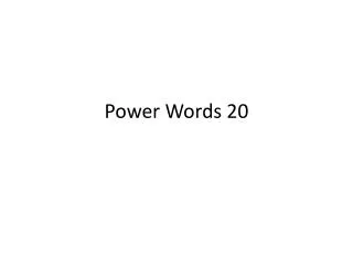 Power Words 20