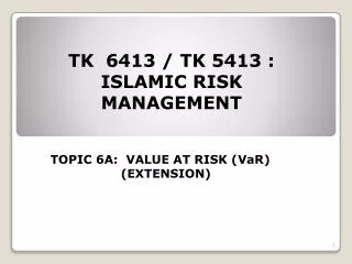 TK 6413 / TK 5413 : ISLAMIC RISK MANAGEMENT