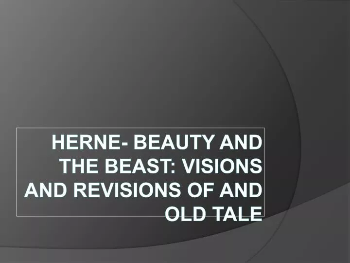 herne beauty and the beast visions and revisions of and old tale