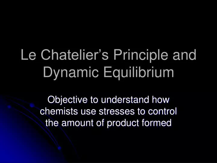 le chatelier s principle and dynamic equilibrium