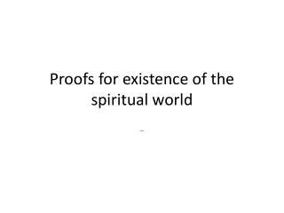 Proofs for existence of the spiritual world