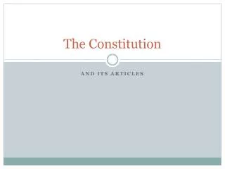 T he Constitution