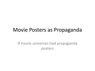 Movie Posters as Propaganda