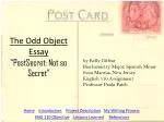 The Odd Object Essay “PostSecret: Not so Secret”
