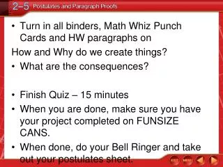 Turn in all binders, Math Whiz Punch Cards and HW paragraphs on How and Why do we create things?