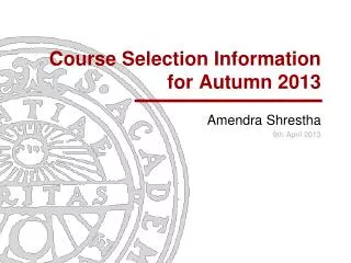 Course Selection Information for Autumn 2013