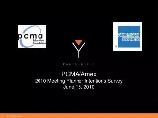 PCMA/Amex 2010 Meeting Planner Intentions Survey June 15, 2010