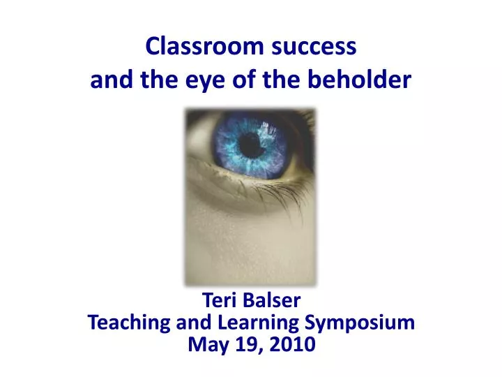 classroom success and the eye of the beholder