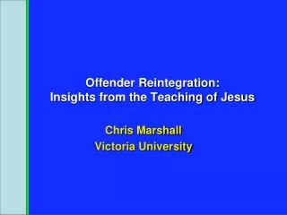 Offender Reintegration: Insights from the Teaching of Jesus