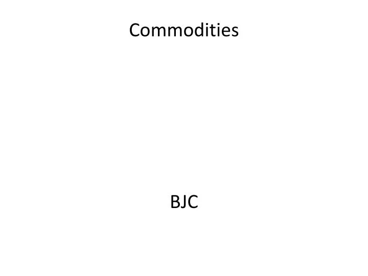 commodities bjc