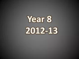 Year 8 2012-13
