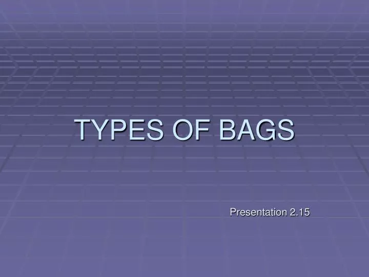 types of bags