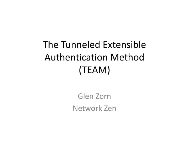 the tunneled extensible authentication method team