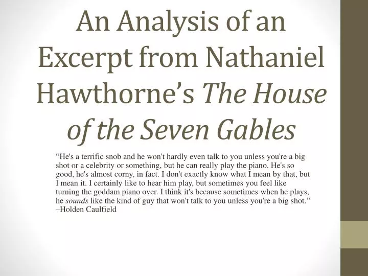 an analysis of an excerpt from nathaniel hawthorne s the house of the seven gables