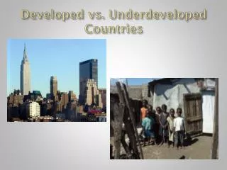developed vs underdeveloped countries