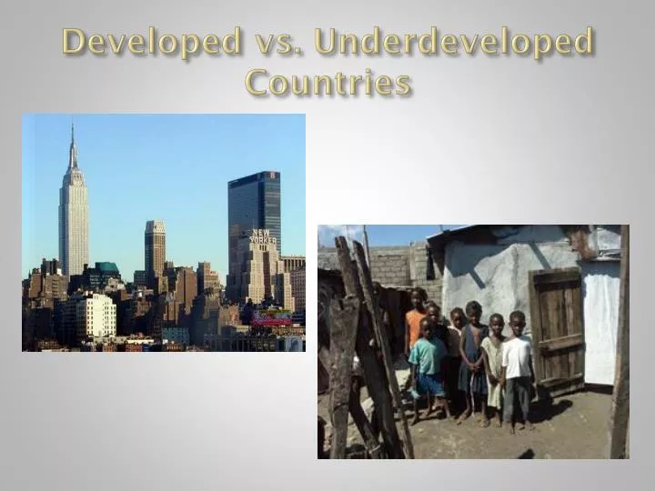 developed vs underdeveloped countries