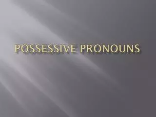 Possessive Pronouns