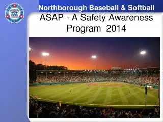 Northborough Baseball &amp; Softball ASAP - A Safety Awareness Program 2014