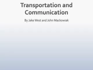 Transportation and Communication