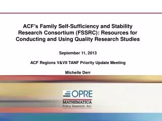 September 11, 2013 ACF Regions V&amp;VII TANF Priority Update Meeting Michelle Derr