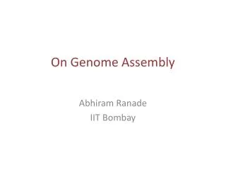 On Genome Assembly