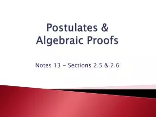 Postulates &amp; Algebraic Proofs