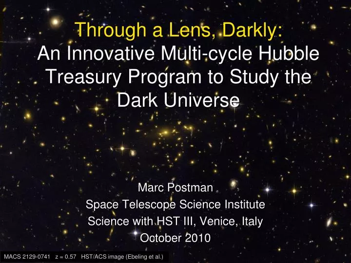 through a lens darkly an innovative multi cycle hubble treasury program to study the dark universe