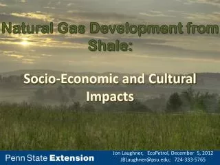 Natural Gas Development from Shale: Socio-Economic and Cultural Impacts