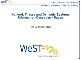 Network Theory and Dynamic Systems Information Cascades - Bayes