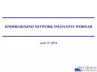 Underground Network Initiatives Webinar