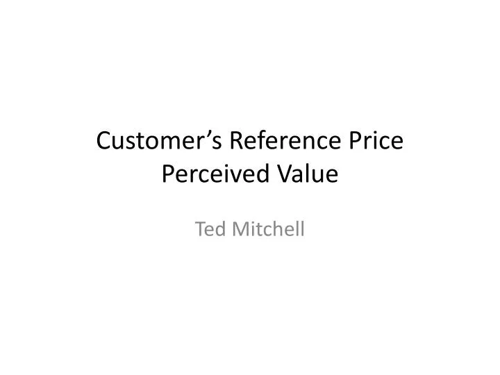 customer s reference price perceived value