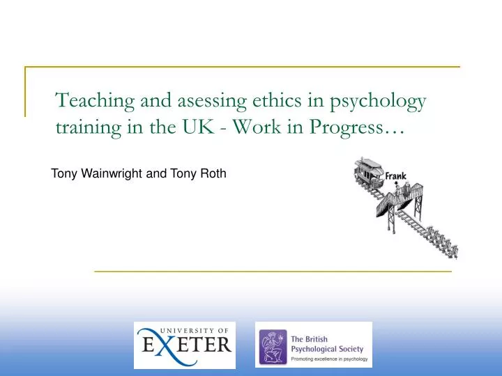 teaching and asessing e thics in psychology training in the uk work in progress