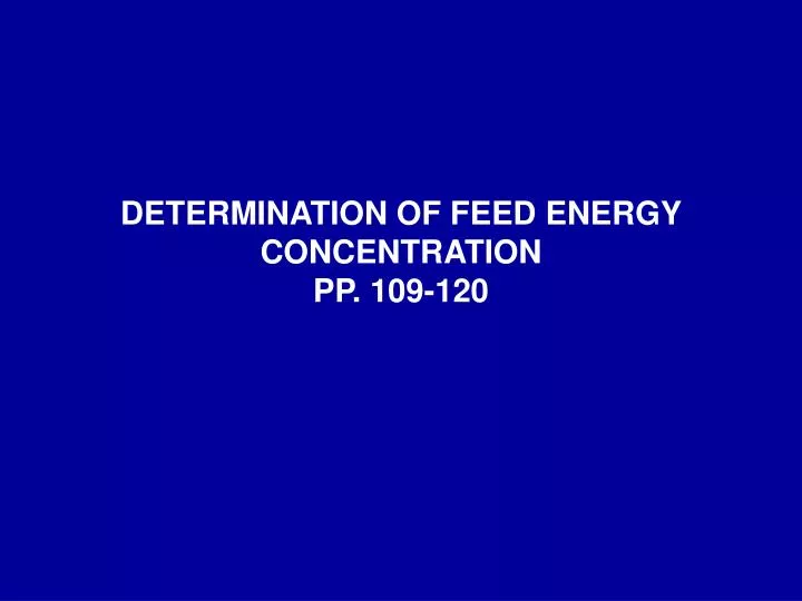 determination of feed energy concentration pp 109 120