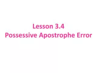 Lesson 3.4 Possessive Apostrophe Error