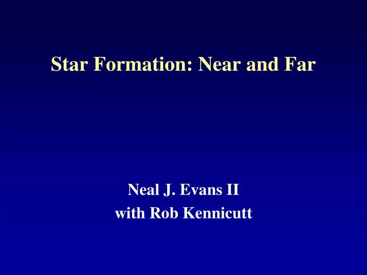 star formation near and far