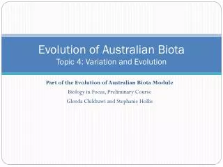 Evolution of Australian Biota Topic 4: Variation and Evolution
