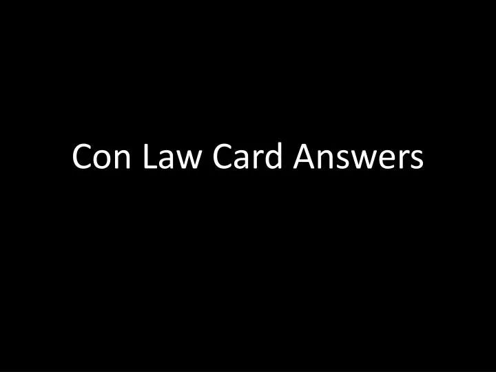 con law card answers