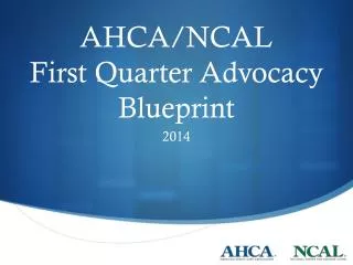 AHCA/NCAL First Quarter Advocacy Blueprint