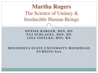 Martha Rogers The Science of Unitary &amp; Irreducible Human Beings