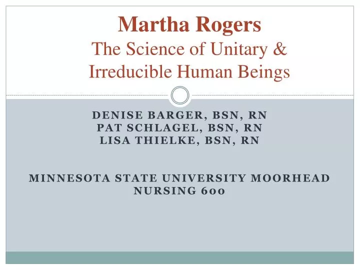 martha rogers the science of unitary irreducible human beings