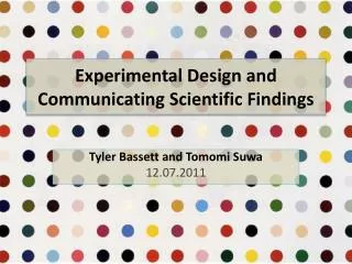 Experimental Design and Communicating Scientific Findings