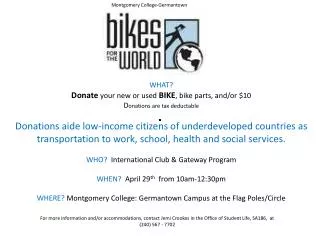 WHAT? Donate your new or used BIKE , bike parts, and/or $10 D onations are tax deductable