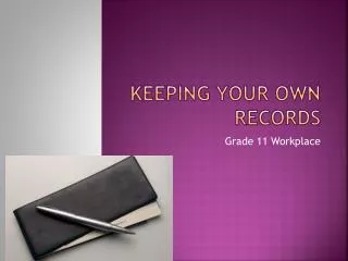 Keeping Your Own Records