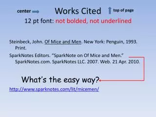 Works Cited 12 pt font: not bolded, not underlined