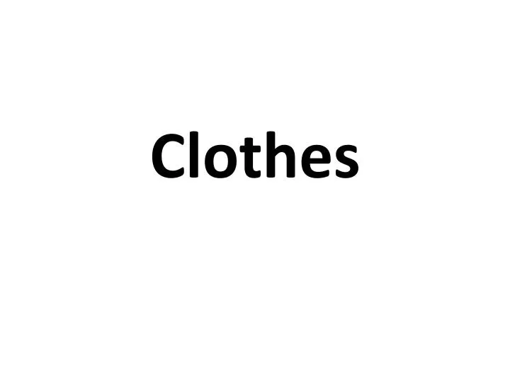 clothes